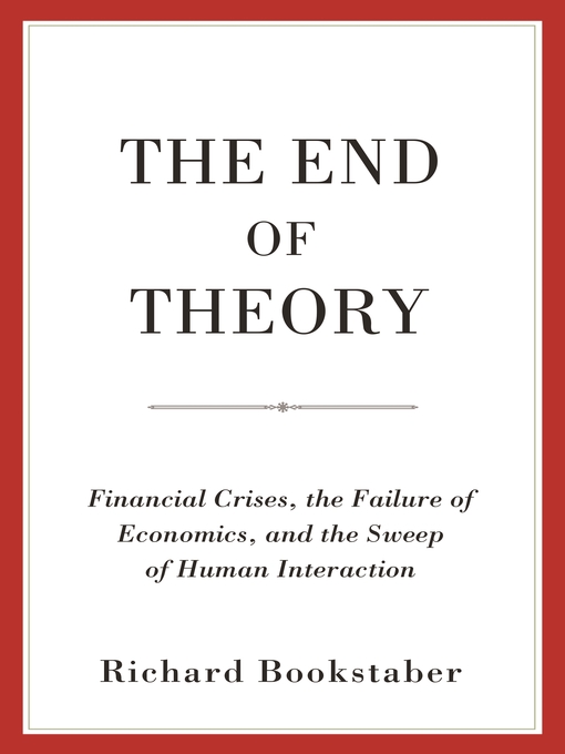 Title details for The End of Theory by Richard Bookstaber - Available